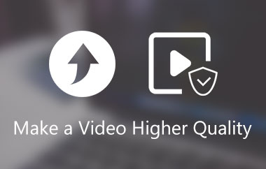 How to Make a Video Higher Quality