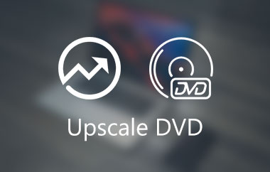 How to Upscale DVD